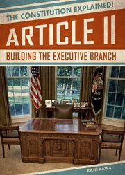 Article ii: building the executive branch cover image cdn