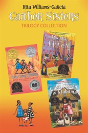 Gaither sisters trilogy collection. One Crazy Summer, P.S. Be Eleven, Gone Crazy in Alabama cover image cdn