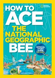 How to ace the National Geographic Bee : official study guide cover image cdn