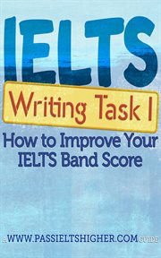 Ielts task 1 writing (academic) test: how to improve your ielts band score cover image cdn