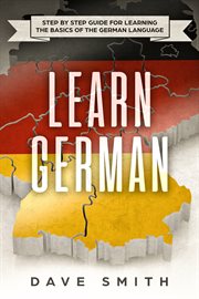 Learn german. Step by Step Guide For Learning The Basics of The German Language cover image cdn