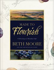 Made to flourish. Cultivating an Abundant Life cover image cdn