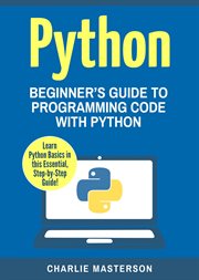 Python: beginner's guide to programming code with python cover image cdn