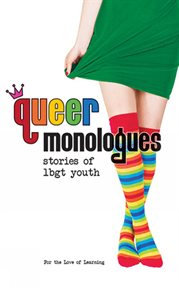 Queer monologues. Stories of LGBT Youth cover image cdn