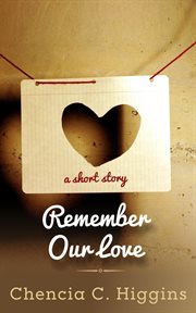 Remember our love: a short story cover image cdn