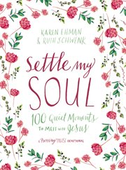 Settle my soul. 100 Quiet Moments to Meet with Jesus cover image cdn