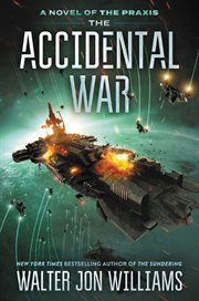 The accidental war : a novel of the Praxis cover image cdn