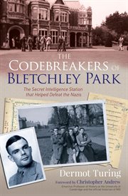 The codebreakers of bletchley park. The Secret Intelligence Station that Helped Defeat the Nazis cover image cdn