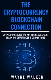 The cryptocurrency - blockchain connection. Cryptocurrencies Are Not The Blockchain, Learn The Differences & Connections cover image cdn