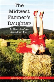 The Midwest farmer's daughter : in search of an American icon cover image cdn
