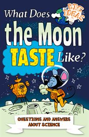 What does the moon taste like?. Questions and Answers About Science cover image cdn
