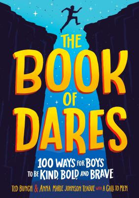 The book of dares : 100 ways for boys to be kind, bold, and brave  cover image cdn