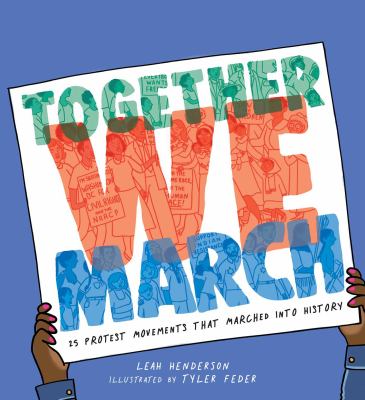 Together we march : 25 protest movements that marched into history cover image