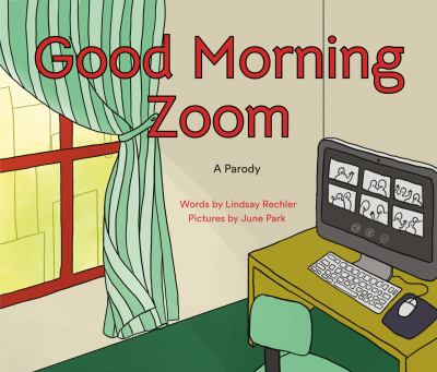 Good morning Zoom : a Goodnight Moon parody cover image