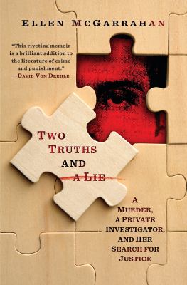 Two truths and a lie : a murder, a private investigator, and her search for justice  cover image cdn