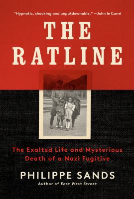 The ratline : the exalted life and mysterious death of a Nazi fugitive cover image