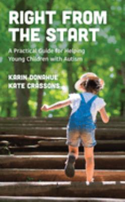 Right from the start : a practical guide for helping young children with autism  cover image cdn