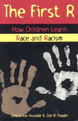 The first R : how children learn race and racism  cover image cdn