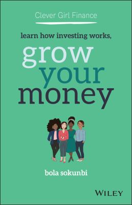 Clever girl finance : learn how investing works, grow your money cover image