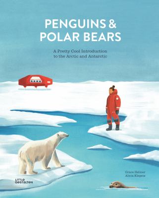 Penguins and polar bears : a pretty cool introduction to the Arctic and Antarctic cover image