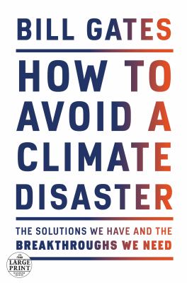 How to avoid a climate disaster the solutions we have and the breakthroughs we need cover image