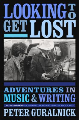Looking to get lost : adventures in music and writing cover image