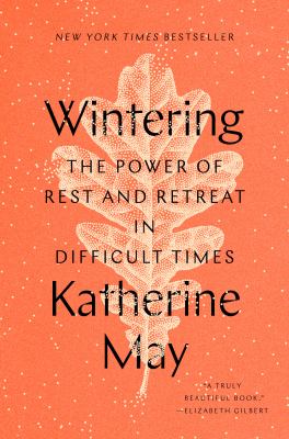 Wintering : the power of rest and retreat in difficult times cover image