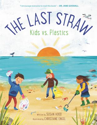 The last straw : kids vs. plastics cover image