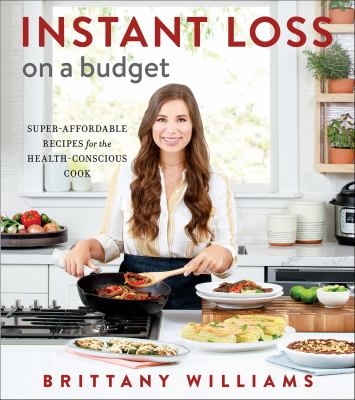 Instant Loss on a Budget Super-Affordable Recipes for the Health-Conscious Cook cover image cdn
