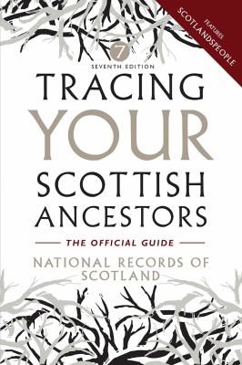Tracing your Scottish ancestors : a guide to ancestry research in the National Records of Scotland and ScotlandsPeople cover image