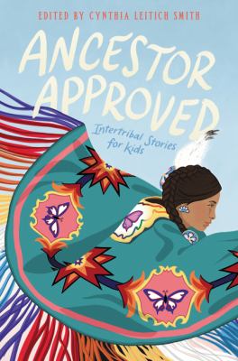 Ancestor approved intertribal stories for kids cover image