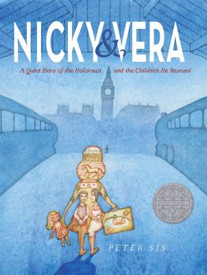 Nicky & Vera : a quiet hero of the Holocaust and the children he rescued cover image