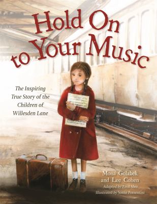 Hold on to your music : the inspiring true story of the children of Willesden Lane cover image