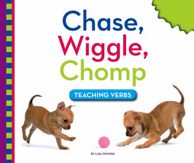 Chase, wiggle, chomp : teaching verbs cover image