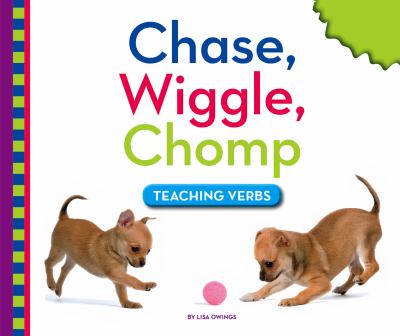 Chase, wiggle, chomp : teaching verbs  cover image cdn