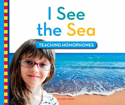 I see the sea : teaching homophones cover image
