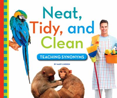 Neat, tidy, and clean : teaching synonyms  cover image cdn