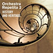 Orchestra repetita 2: history and heritage cover image cdn