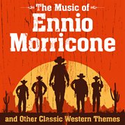 The music of ennio morricone and other classic western themes cover image cdn