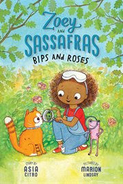 Bips and Roses : Zoey and Sassafras #8 cover image cdn