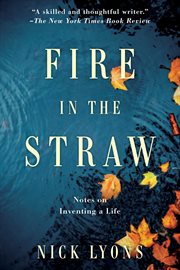 Fire in the straw. Notes on Inventing a Life cover image cdn