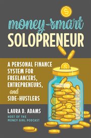 Money-smart solopreneur : a personal finance system for freelancers, entrepreneurs, and side-hustlers cover image cdn