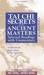 Tai chi secrets ancient masters. Selected Readings from the Masters cover image cdn