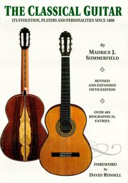 The classical guitar : its evolution, players and personalities since 1800 cover image cdn