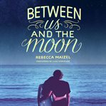 Between us and the moon cover image cdn