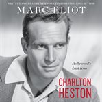 Charlton Heston : Hollywood's last icon cover image cdn