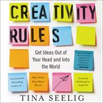 Creativity rules : get ideas out of your head and into the world cover image cdn