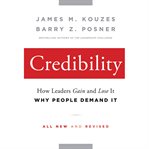 Credibility : how leaders gain and lose it, why people demand it cover image cdn