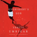 Everybody's son : a novel cover image cdn