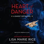 Heart of danger : a ghost ops novel cover image cdn